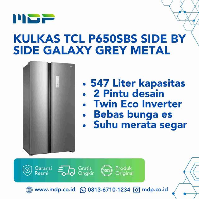 KULKAS TCL P650SBS SIDE BY SIDE GALAXY GREY METAL ( 2 DOORS/547L) 