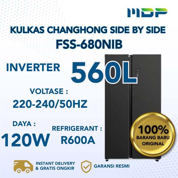 KULKAS CHANGHONG FSS-680NIB SIDE BY SIDE INVERTER ( 2 DOORS/560L)