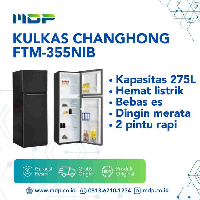 KULKAS CHANGHONG FTM-355NIB ( 2 DOORS / 275L ) 