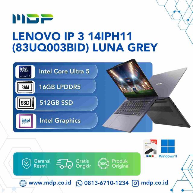 NOTEBOOK LENOVO IP 3 14IPH11 (83UQ003BID) LUNA GREY : INTEL CORE ULTRA 5-322,16GB,512GB SSD,INTEL UHD GRAPHICS,14"WUXGA,WIN 11 HOME+OHS 2024+M365 (TAS DIDLM)